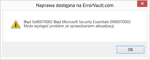 Fix Błąd Microsoft Security Essentials 0X80070002 (Error Błąd 0x80070002)