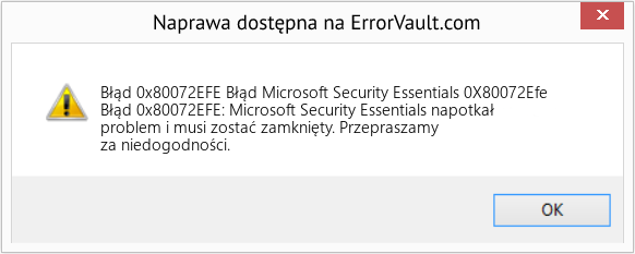 Fix Błąd Microsoft Security Essentials 0X80072Efe (Error Błąd 0x80072EFE)