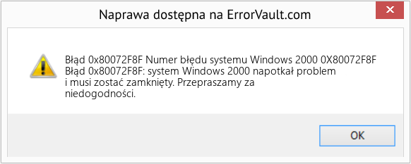 Fix Numer błędu systemu Windows 2000 0X80072F8F (Error Błąd 0x80072F8F)