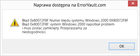 Pobierz Błąd <?php echo $number; ?> (Numer błędu systemu Windows 2000 0X80072F8F) Narzędzie naprawcze Fix Numer błędu systemu Windows 2000 0X80072F8F (Error Błąd 0x80072F8F)