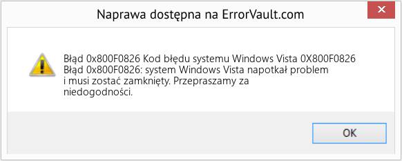Fix Kod błędu systemu Windows Vista 0X800F0826 (Error Błąd 0x800F0826)