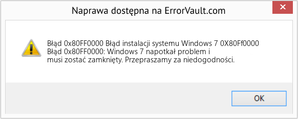 Fix Błąd instalacji systemu Windows 7 0X80Ff0000 (Error Błąd 0x80FF0000)