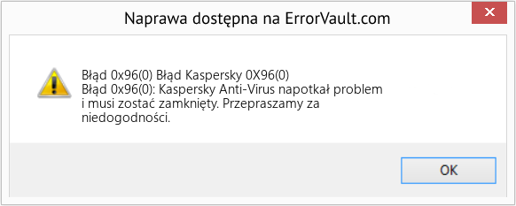 Fix Błąd Kaspersky 0X96(0) (Error Błąd 0x96(0))