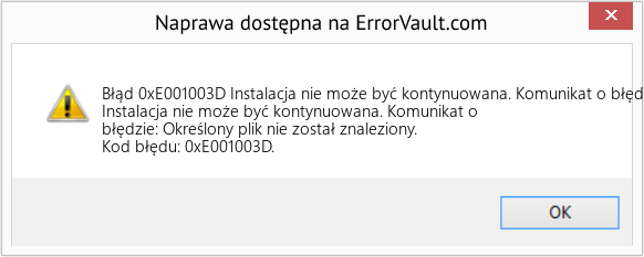 Pobierz Błąd <?php echo $number; ?> (Instalacja nie może być kontynuowana. Komunikat o błędzie: Określony plik nie został znaleziony) Narzędzie naprawcze Fix Instalacja nie może być kontynuowana. Komunikat o błędzie: Określony plik nie został znaleziony (Error Błąd 0xE001003D)
