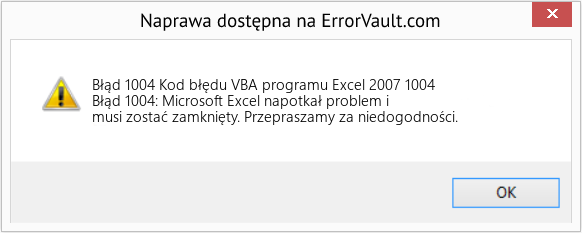 Fix Kod błędu VBA programu Excel 2007 1004 (Error Błąd 1004)
