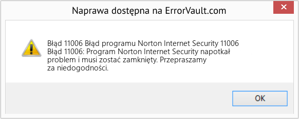 Fix Błąd programu Norton Internet Security 11006 (Error Błąd 11006)