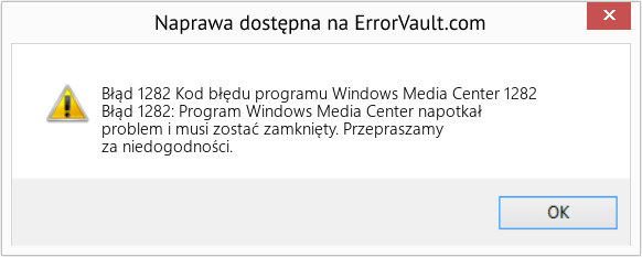 Fix Kod błędu programu Windows Media Center 1282 (Error Błąd 1282)