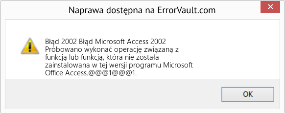 Fix Błąd Microsoft Access 2002 (Error Błąd 2002)