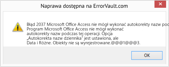Fix Microsoft Office Access nie mógł wykonać autokorekty nazw podczas tej operacji (Error Błąd 2037)