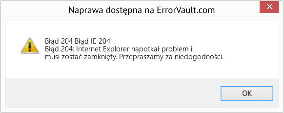 Fix Błąd IE 204 (Error Błąd 204)