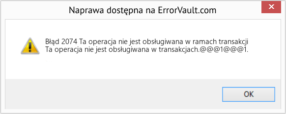 Fix Ta operacja nie jest obsługiwana w ramach transakcji (Error Błąd 2074)