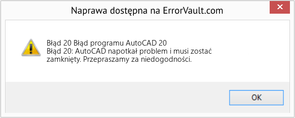 Fix Błąd programu AutoCAD 20 (Error Błąd 20)