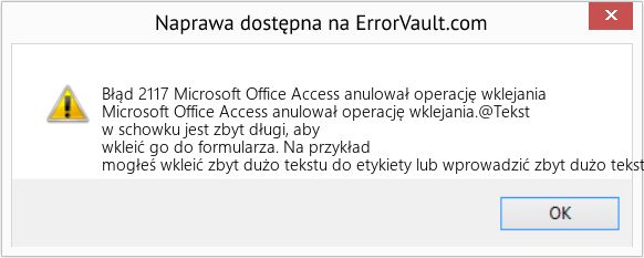 Pobierz Błąd <?php echo $number; ?> (Microsoft Office Access anulował operację wklejania) Narzędzie naprawcze Fix Microsoft Office Access anulował operację wklejania (Error Błąd 2117)