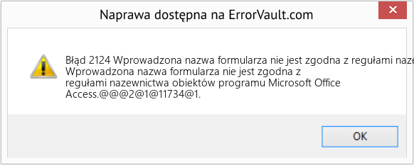 Fix Wprowadzona nazwa formularza nie jest zgodna z regułami nazewnictwa obiektów Microsoft Office Access (Error Błąd 2124)