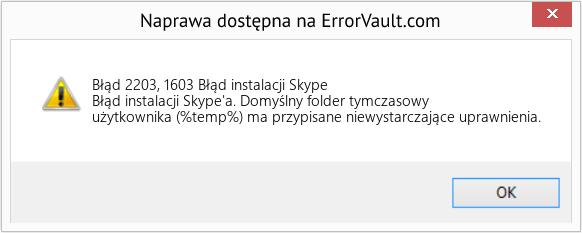 Fix Błąd instalacji Skype (Error Błąd 2203, 1603)
