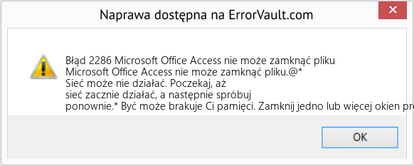 Fix Microsoft Office Access nie może zamknąć pliku (Error Błąd 2286)