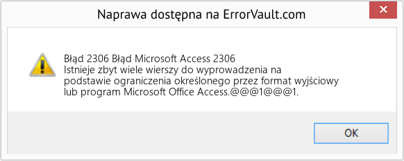 Fix Błąd Microsoft Access 2306 (Error Błąd 2306)