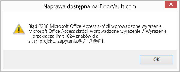 Fix Microsoft Office Access skrócił wprowadzone wyrażenie (Error Błąd 2338)
