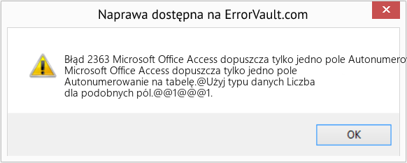 Fix Microsoft Office Access dopuszcza tylko jedno pole Autonumerowanie na tabelę (Error Błąd 2363)