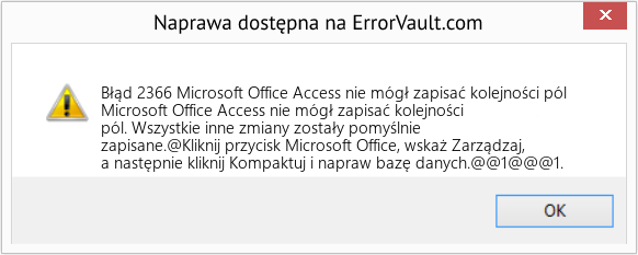 Fix Microsoft Office Access nie mógł zapisać kolejności pól (Error Błąd 2366)