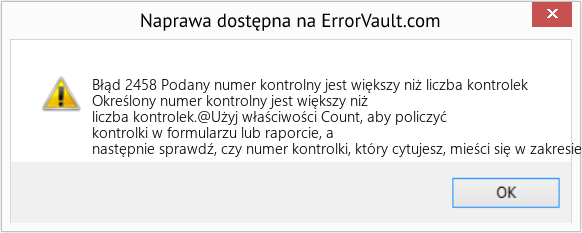 Fix Podany numer kontrolny jest większy niż liczba kontrolek (Error Błąd 2458)