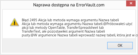 Pobierz Błąd <?php echo $number; ?> (Akcja lub metoda wymaga argumentu Nazwa tabeli) Narzędzie naprawcze Fix Akcja lub metoda wymaga argumentu Nazwa tabeli (Error Błąd 2495)