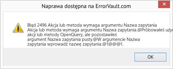 Pobierz Błąd <?php echo $number; ?> (Akcja lub metoda wymaga argumentu Nazwa zapytania) Narzędzie naprawcze Fix Akcja lub metoda wymaga argumentu Nazwa zapytania (Error Błąd 2496)