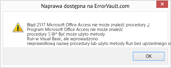 Fix Microsoft Office Access nie może znaleźć procedury „| (Error Błąd 2517)