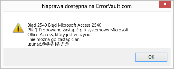 Fix Błąd Microsoft Access 2540 (Error Błąd 2540)