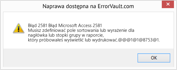 Fix Błąd Microsoft Access 2581 (Error Błąd 2581)