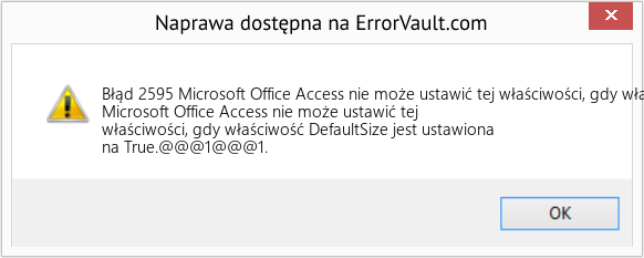 Fix Microsoft Office Access nie może ustawić tej właściwości, gdy właściwość DefaultSize jest ustawiona na True (Error Błąd 2595)