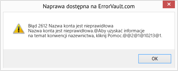 Fix Nazwa konta jest nieprawidłowa (Error Błąd 2612)