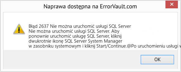 Fix Nie można uruchomić usługi SQL Server (Error Błąd 2637)