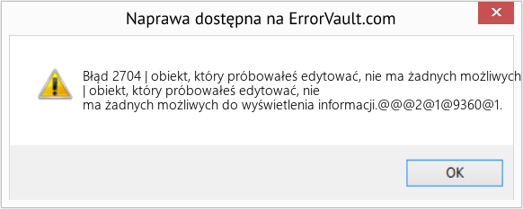 Fix | obiekt, który próbowałeś edytować, nie ma żadnych możliwych do wyświetlenia informacji (Error Błąd 2704)