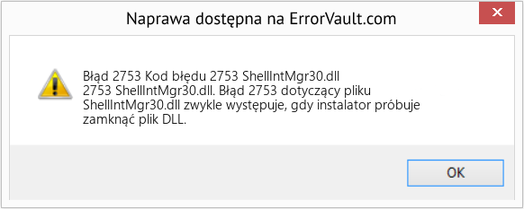 Fix Kod błędu 2753 ShellIntMgr30.dll (Error Błąd 2753)