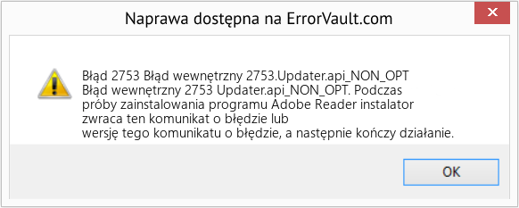 Pobierz Błąd <?php echo $number; ?> (Błąd wewnętrzny 2753.Updater.api_NON_OPT) Narzędzie naprawcze Fix Błąd wewnętrzny 2753.Updater.api_NON_OPT (Error Błąd 2753)