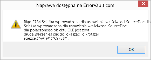 Fix Ścieżka wprowadzona dla ustawienia właściwości SourceDoc dla połączonego obiektu OLE jest zbyt długa (Error Błąd 2784)