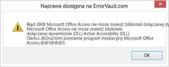 Fix Microsoft Office Access nie może znaleźć biblioteki dołączanej dynamicznie (DLL) Active Accessibility . OleAcc (Error Błąd 2808)