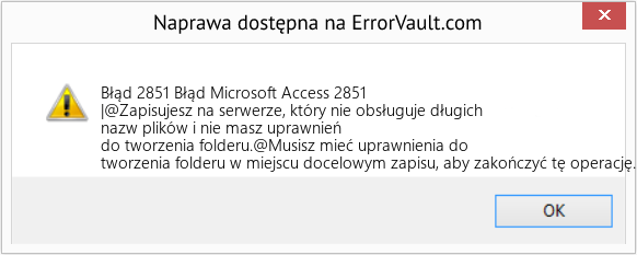 Fix Błąd Microsoft Access 2851 (Error Błąd 2851)