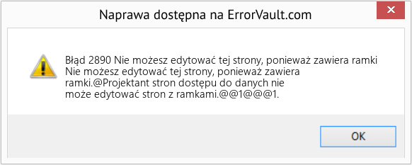 Pobierz Błąd <?php echo $number; ?> (Nie możesz edytować tej strony, ponieważ zawiera ramki) Narzędzie naprawcze Fix Nie możesz edytować tej strony, ponieważ zawiera ramki (Error Błąd 2890)