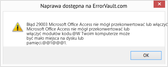 Fix Microsoft Office Access nie mógł przekonwertować lub włączyć modułów kodu (Error Błąd 29003)