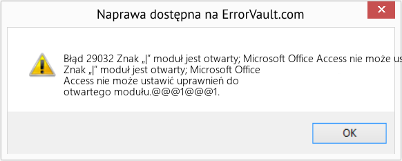 Pobierz Błąd <?php echo $number; ?> (Znak „|” moduł jest otwarty; Microsoft Office Access nie może ustawić uprawnień w otwartym module) Narzędzie naprawcze Fix Znak „|” moduł jest otwarty; Microsoft Office Access nie może ustawić uprawnień w otwartym module (Error Błąd 29032)