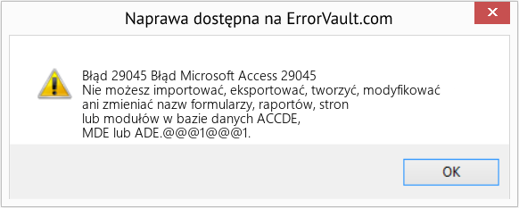 Fix Błąd Microsoft Access 29045 (Error Błąd 29045)