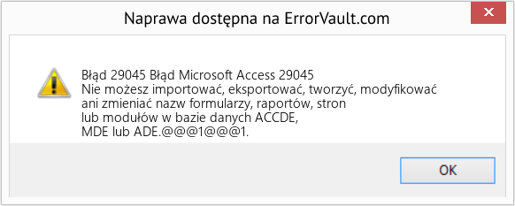 Pobierz Błąd <?php echo $number; ?> (Błąd Microsoft Access 29045) Narzędzie naprawcze Fix Błąd Microsoft Access 29045 (Error Błąd 29045)