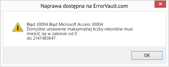 Fix Błąd Microsoft Access 30004 (Error Błąd 30004)