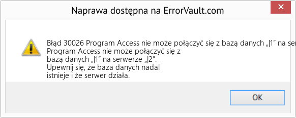 Fix Program Access nie może połączyć się z bazą danych „|1” na serwerze „|2” (Error Błąd 30026)