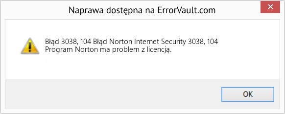Fix Błąd Norton Internet Security 3038, 104 (Error Błąd 3038, 104)