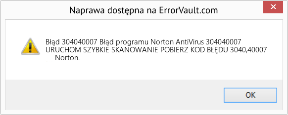 Fix Błąd programu Norton AntiVirus 304040007 (Error Błąd 304040007)