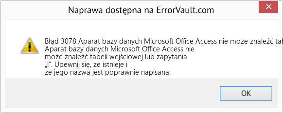 Fix Aparat bazy danych Microsoft Office Access nie może znaleźć tabeli wejściowej lub zapytania „|” (Error Błąd 3078)