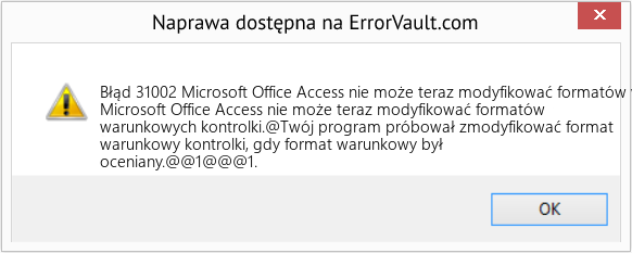Fix Microsoft Office Access nie może teraz modyfikować formatów warunkowych kontrolki (Error Błąd 31002)